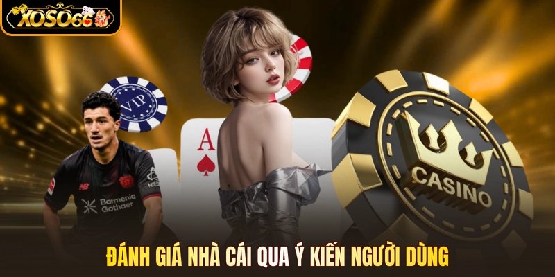 Đánh giá nhà cái qua ý kiến người dùng