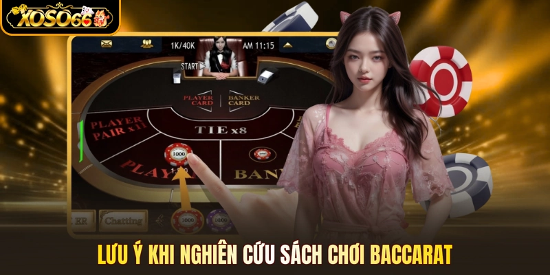 Lưu ý khi nghiên cứu sách chơi baccarat
