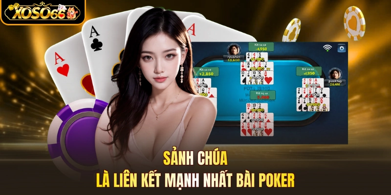 Sảnh chúa là liên kết mạnh nhất bài poker