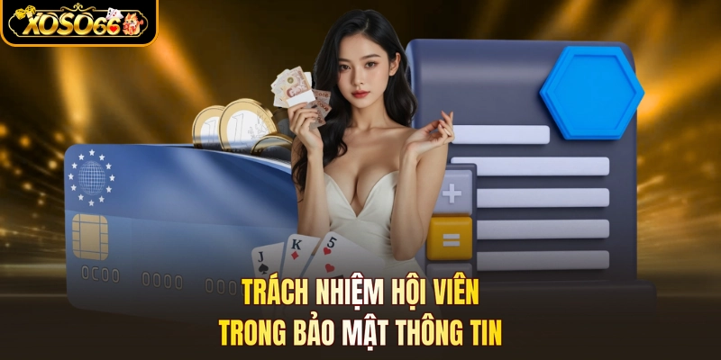 Trách nhiệm hội viên trong bảo mật thông tin